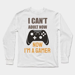 I am a gamer Long Sleeve T-Shirt